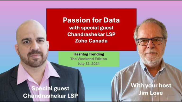 Passionate about Data: Hashtag Trending, the Weekend Edition with guest Chandrashekhar LSP, Zoho Canada